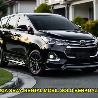 harga sewa rental mobil Solo berkualitas